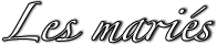 Les mariés