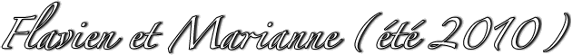 Flavien et Marianne (été 2010)