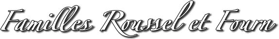 Familles Roussel et Fourn  